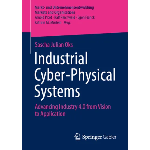 Industrial Cyber-Physical Systems: Advancing Industry 4.0 from Vision to Application