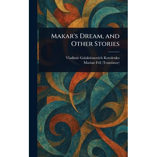 Makar's Dream, and Other Stories