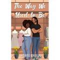 The Way We Used To Be