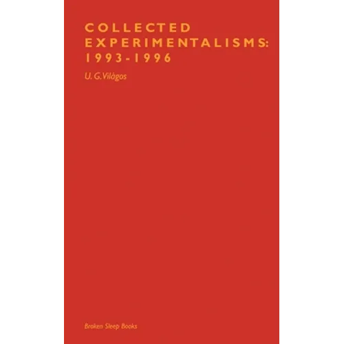 Collected Experimentalisms: 1993-1996