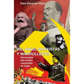 Villanos, Marxistas Y Marulleros