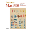 Becoming Matisse: The Greatest Gift of the Masters: 1890-1911