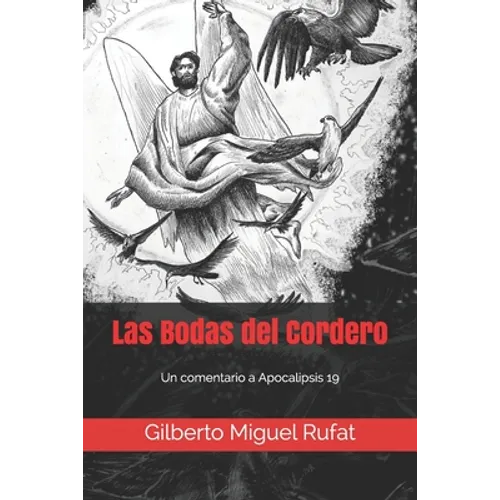 Las Bodas del Cordero: Un comentario a Apocalipis 19