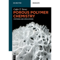 Porous Polymer Chemistry: Synthesis and Applications