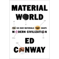 Material World: The Six Raw Materials That Shape Modern Civilization