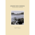 Strange New Cowboys: My Vietnam Stories