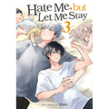 Hate Me, But Let Me Stay Vol. 3