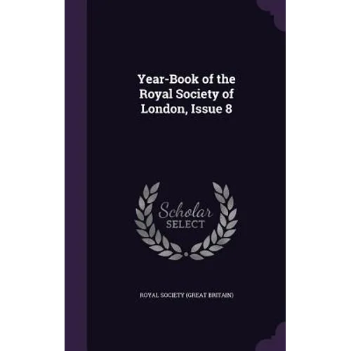 Year-Book of the Royal Society of London, Issue 8