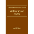 Pasquotank County, North Carolina Estate Files Index