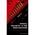 Ethics, Security, and the War Machine