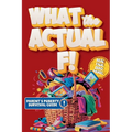 What the Actual F!: Pubes to Boobs & Everything in Between - A Funny, No-Panic Survival Guide to Parenting Tweens Through Puberty - Hormones, Mood Swi