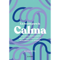 La Receta Para La Calma: 7 Días Para Deshacerte del Estrés Y Cultivar La Serenidad Y La Alegría / The Seven-Day Stress Prescription