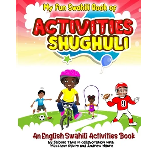 My Fun Swahili Book of Activities Shughuli: An English Swahili Activities Book