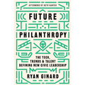 Future Philanthropy: The Tech, Trends & Talent Defining New Civic Leadership