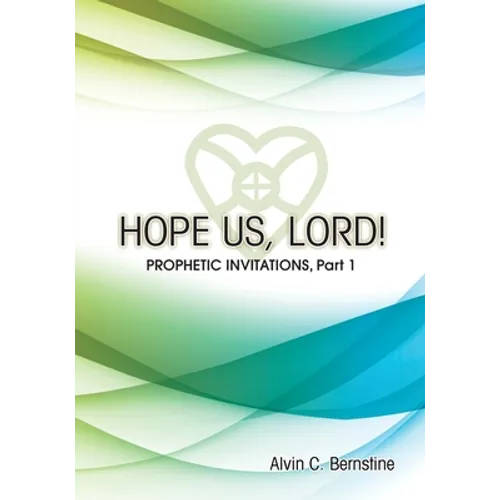 Hope Us, Lord!: Prophetic Invitations