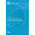 Additive Manufacturing of Advanced Composites