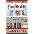 Pumpkin'd Up Murder