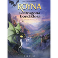 Royna, La Dragona Bondadosa: El poder interior