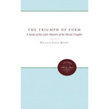 The Triumph of Form: A Study of the Later Masters of the Heroic Couplet