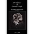 The Sayings of Thomas Carlyle