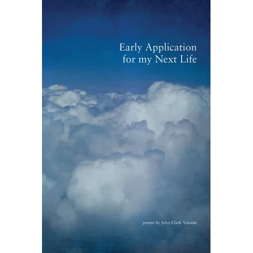 Early Application for my Next Life