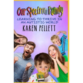Our Spectrum Family: Learning to Thrive in an Autistic World