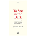 To See in the Dark: Palestine and Visual Activism Since October 7