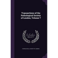Transactions of the Pathological Society of London, Volume 7
