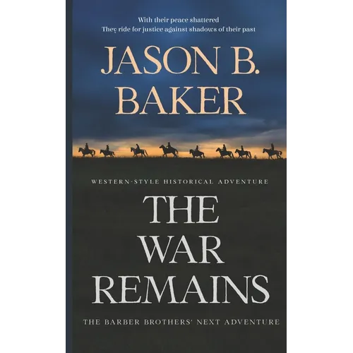 The War Remains: The Barber Brothers' Next Adventure