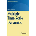 Multiple Time Scale Dynamics