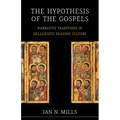 The Hypothesis of the Gospels: Narrative Traditions in Hellenistic Reading Culture