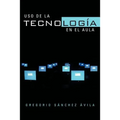 USO de La Tecnologia En El Aula