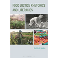 Food Justice Rhetorics and Literacies