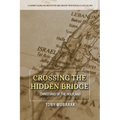 Crossing The Hidden Bridge: Christians of The Holyland