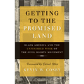 Getting to the Promised Land: Black America and the Unfinished Work of the Civil Rights Movement