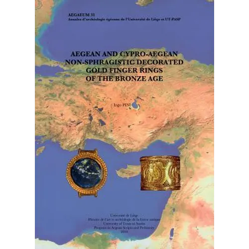 Aegean and Cypro-Aegean Non-Sphragistic Decorated Gold Finger Rings of the Bronze Age