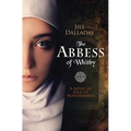 The Abbess of Whitby: A Novel of Hild of Northumbria