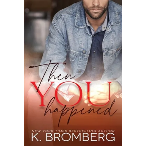 Then You Happened
