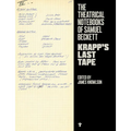 Krapp's Last Tape: Theatrical Notebooks