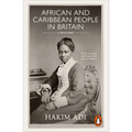 African and Caribbean People in Britain: A History