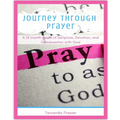 Journey Through Prayer: A 12 month guide of Scripture, Devotion, and Conversation with God