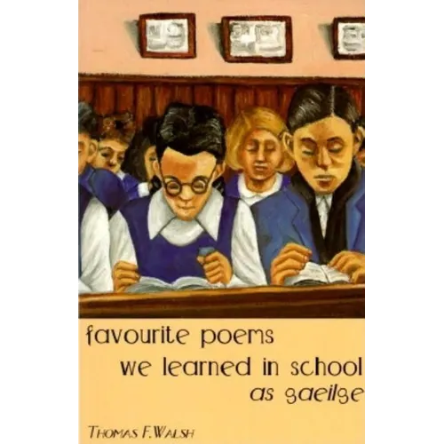 Favourite Poems We Learned In School As Gaelige - Paperback