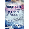 Fragments from a Land of Freedom: Essays in American Culture around the Year 2000