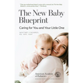 The New Baby Blueprint: Caring for You and Your Little One