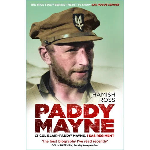 Paddy Mayne: LT Col Blair 'Paddy' Mayne, 1 SAS Regiment