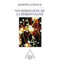 Synaptic Self: How Our Brains Become Who We Are / Neurobiologie de la personnalité