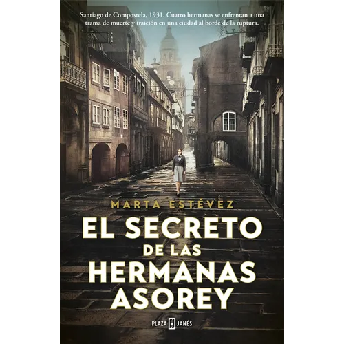 El Secreto de Las Hermanas Asorey / The Secret of the Asorey Sisters