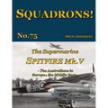 The Supermarine Spitfire Mk V: The Australians in Europe and the Middle East