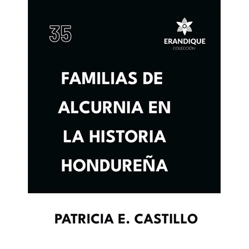 Familias de Alcurnia en la Historia Hondureña