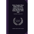 Water Supply, Water Rights and Other Legal Issues at the East Bay Municipal Utility District, 1972-1993: Oral History Transcript / 200